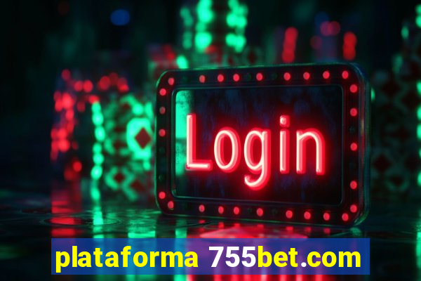 plataforma 755bet.com